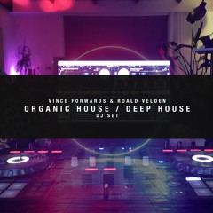 Vince Forwards & Roald Velden 'Living Room' Dj Set (Organic House / Deep House)