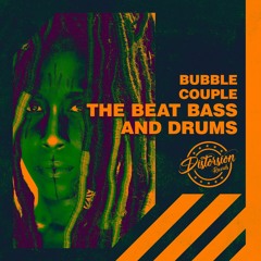 Bubble Couple - The Beat Bass And Drums
