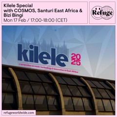 Kilele Special - COSMOS, Santuri East Africa & Bizi Bingi - 17 Feb 2025
