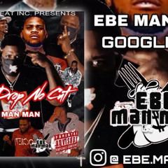 Ebe Man Man - Google Me Ft. Git Jah (Straight Drop No Cut) #EP
