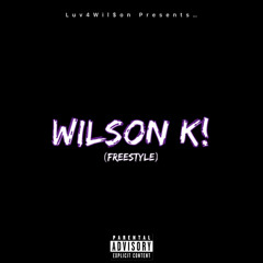 Luv4Wil$on - Wilson K! (Freestyle) [prod. BeeDon] [Official Audio]