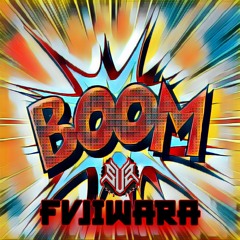 FVJIWARA - BOOM [FREE DL]