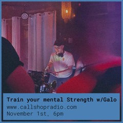 Train your mental Strength w/ Galo 01.11.22
