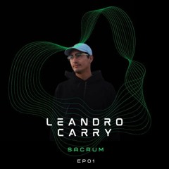 Leandro Carry - SACRUM EP01