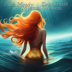 Nina Moody -  Mystical Woman
