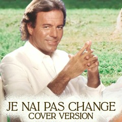 No Vengo Ni Voy (Je N'ai Pas Change)