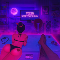 SEM TEMPO RUIM (Deluxe) prod.TozenBEATS