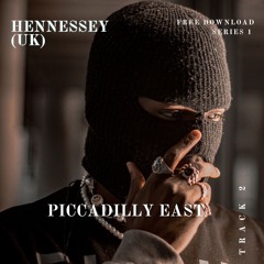 Hennessey (UK) - Piccadilly East (Free DL)