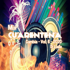Mix Cuarentena-Cumbia_Vol. 6_2020_Dj Ll@lle-Chepén-Perú