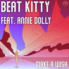 Beat Kitty & Annie Dolly - Make A Wish