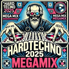 2025 HARDTECHNO MEGAMIX