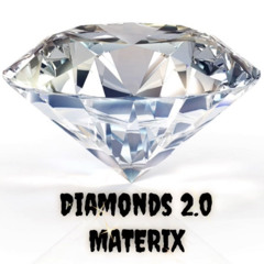 DIAMONDS 2.0 - MATERIX (PROMO)