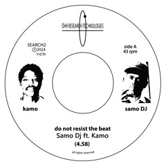 Samo Dj ft. Kamo - Do Not Resist The Beat/ Jazzy Rap (SEARCH2)