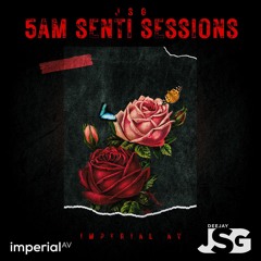 5 AM Senti Sessions Vol 5 | Deejay JSG