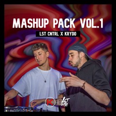 LST CNTRL X Krydo - Mashup Pack Vol.1 [FREE DOWNLOAD]