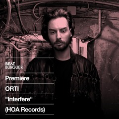 PREMIERE: ORTI "Interfere" (HOA Records)