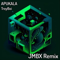 TroyBoi - APUKALA (JMBX Remix)