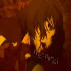 D33PThR0aT (Prod. 独 $𝖆𝖉𝖎𝖘𝖋𝖎𝖈𝖙𝖎𝖔𝖓)