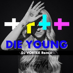 30 Sec Skip / KASHA - Die Young(DJ VORTEX Remix) [Free]
