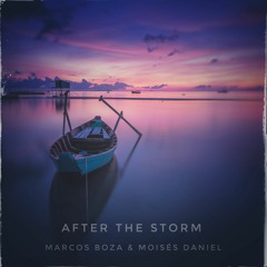 After The Storm (Marcos Boza & Moisés Daniel)