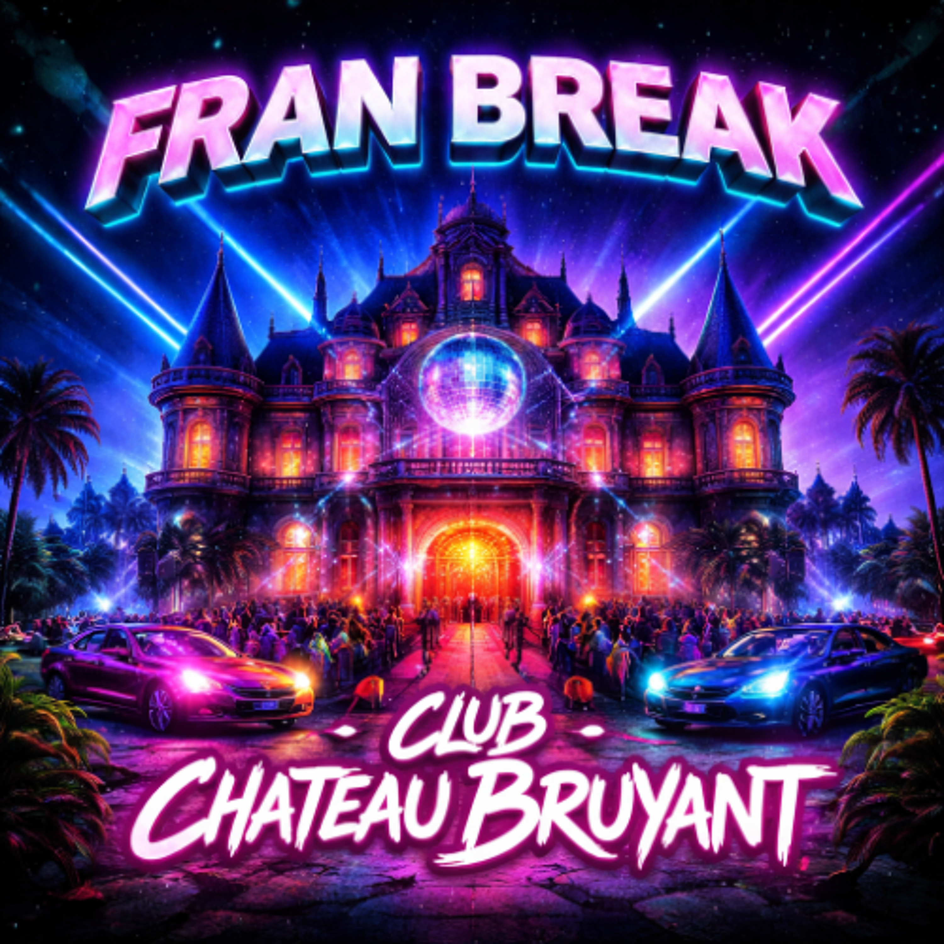 Fran Break - Chateau Bruyant (VIP Mix) episode artwork