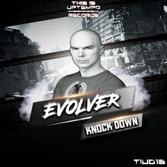 Evolver - Knock Down [TIU016]