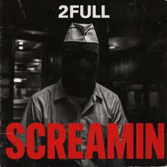 2FULL - Screamin