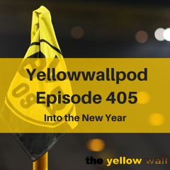 Yellowwallpod EP 405: Into the New Year