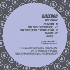 Bileebob - Star Crossed (Preview Clips) [IT 49]