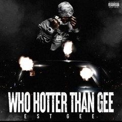 EST Gee - Who Hotter Than Gee Instrumental