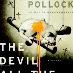 !Save# The Devil All the Time BY: Donald Ray Pollock