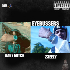 Eye bussers ft. 23eezy