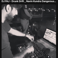 Navin Kundra Dangerous x Tokyo Drift Mix (Drunk Drift) - DJ FAJ REMIX