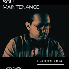 Soul Maintenance Series 004