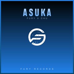 FURY x Chu - Asuka