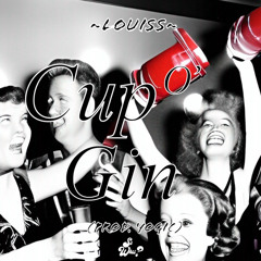Cup o’ Gin (prod. yogic)