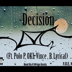 Decision (Polo P, OKL Vince , & B.Lyrical) beat by K Wrigs Beats