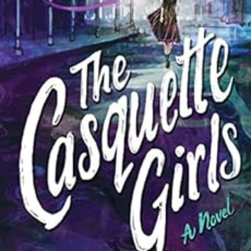 [VIEW] KINDLE 📒 The Casquette Girls by Alys Arden [PDF EBOOK EPUB KINDLE]