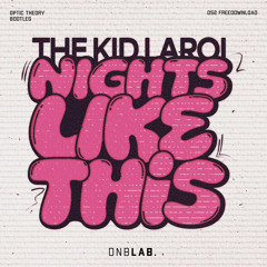 The Kid Laroi - Nights Like This (Optic Theory Bootleg) [FREE DOWNLOAD]