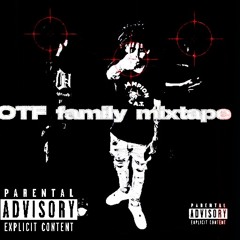 OTF family mixtape.