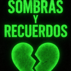 Sombras y Recuerdos (prod. Papatín on the beat)