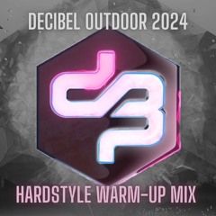 Decibel Outdoor 2024 | Hardstyle Warm-up Mix by Breen