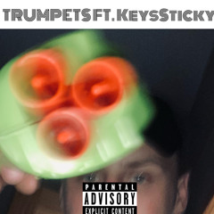 TRUMPETS FT.KeysSticky. prd.Tilii