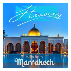 Heaven 42 - Follow Me Marrakech (Mexican Remix)