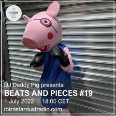 Beats And Pieces #19 on Ibiza Stardust Radio - July 2022