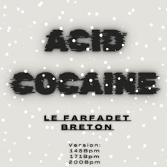 Acid Cocaïne 145 Bpm
