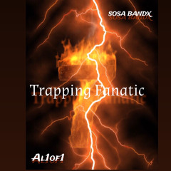 Trapping Finatic Ft. Sosa Bandx