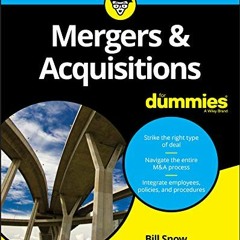 [READ] EPUB √ Mergers & Acquisitions For Dummies by  Bill Snow EBOOK EPUB KINDLE PDF