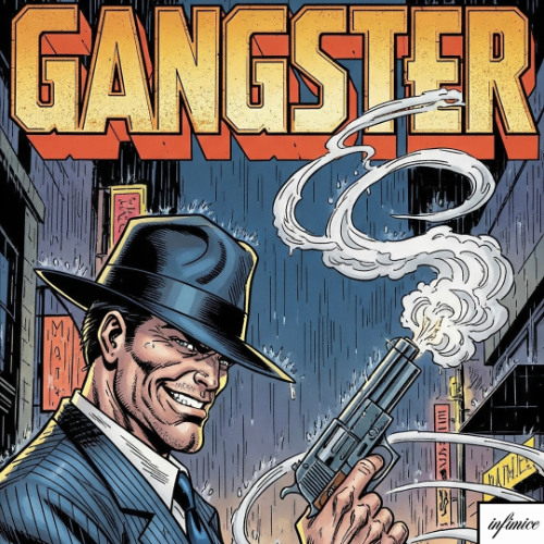 INFIMICE - GANGSTER