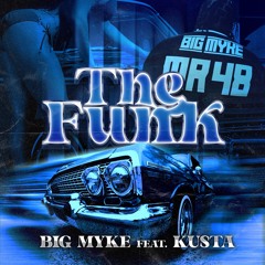 Big Myke The Funk Feat. Kusta